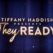 Tiffany Haddish Presents: They Ready - galeria zdjęć - filmweb