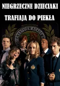 Plakat filmu Niegrzeczne dzieciaki trafiają do piekła