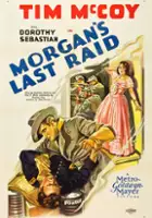 Ross B. Wills / Morgan's Last Raid