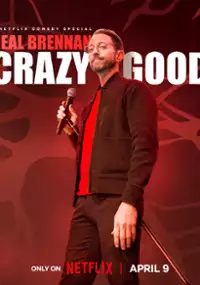 Plakat programu TV Neal Brennan: Crazy Good