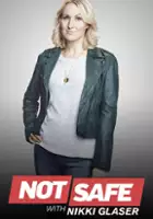 plakat programu TV Not Safe with Nikki Glaser