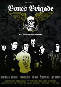 Plakat filmu Bones Brigade: An Autobiography