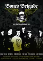 plakat filmu Bones Brigade: An Autobiography
