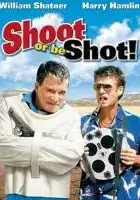 plakat filmu Shoot or Be Shot