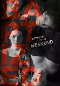 Plakat filmu Baptized by the Weekend