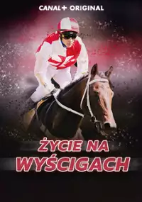 Plakat serialu Życie na wyścigach
