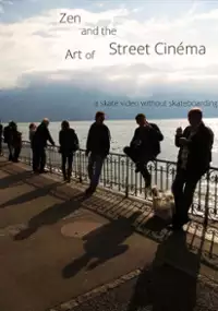 Plakat filmu Zen and the Art of Street Cinéma