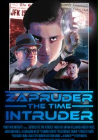 plakat filmu Zapruder the Time Intruder