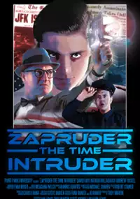 Plakat filmu Zapruder the Time Intruder