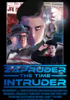 plakat filmu Zapruder the Time Intruder