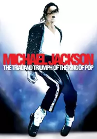 Plakat filmu Michael Jackson: The Trial and Triumph of the King of Pop