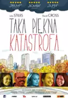 plakat filmu Taka piękna katastrofa