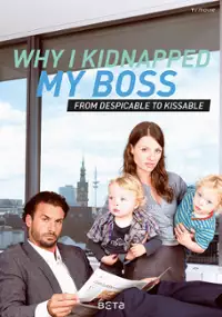 Plakat filmu Dlaczego porwałam swojego szefa