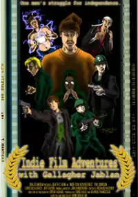 Plakat filmu Indie Film Adventures with Gallagher Jablan