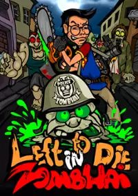Plakat gry Left to Die in Zombhai