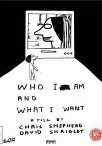 Who I Am and What I Want