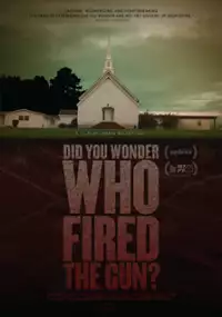 Plakat filmu Did You Wonder Who Fired the Gun?