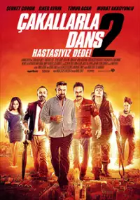 Plakat filmu &Ccedil;akallarla Dans 2: Hastasıyız Dede