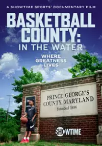 Plakat filmu Basketball County: In the Water