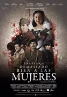 plakat filmu Tratamos demasiado bien a las mujeres