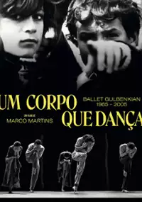 Plakat filmu Um Corpo que Dança - Ballet Gulbenkian 1965 - 2005