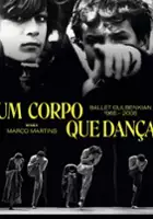 Marco Martins / Um Corpo que Dança - Ballet Gulbenkian 1965 - 2005