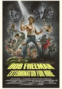 Plakat filmu Bob Freeman: Exterminator for Hire