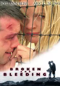 Plakat filmu Broken and Bleeding