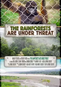 Plakat filmu The Rainforests Are Under Threat
