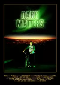 Plakat filmu Dark Matters