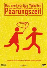 Plakat filmu Dziwne zachowania dojrzałych płciowo mieszkańców dużych miast w okresie łączenia się w pary