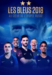 Plakat filmu Les Bleus 2018, au coeur de l'épopée russe