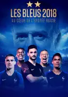 plakat filmu Les Bleus 2018, au coeur de l'épopée russe