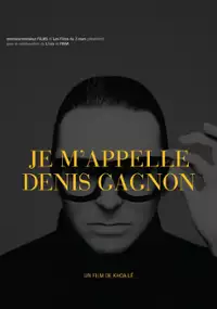 Plakat filmu Je m'appelle Denis Gagnon