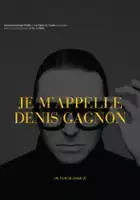 Je m'appelle Denis Gagnon