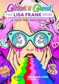 Plakat serialu Glitter and Greed: The Lisa Frank Story