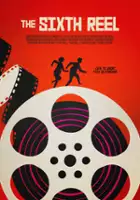 plakat filmu The Sixth Reel