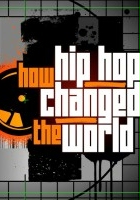 plakat filmu How Hip Hop Changed the World