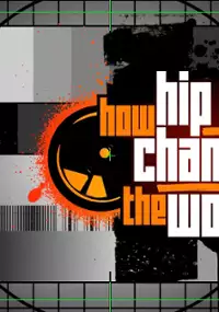 Plakat filmu How Hip Hop Changed the World