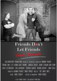 Plakat filmu Friends Don't Let Friends Date Friends