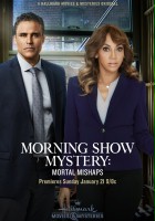 plakat filmu Morning Show Mystery: Mortal Mishaps