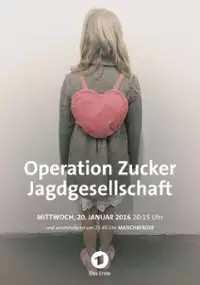 Plakat filmu Operation Zucker – Jagdgesellschaft