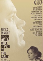 plakat filmu Brock Enright: Good Times Will Never Be the Same