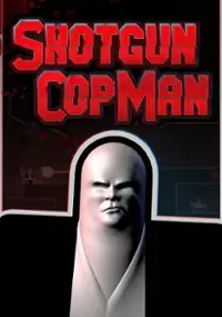 Plakat gry Shotgun Cop Man