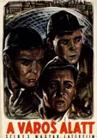 plakat filmu A V&aacute;ros alatt