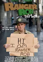 Rob Antus / Ranger Rob: The Movie