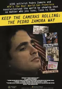 Plakat filmu Keep the Cameras Rolling: The Pedro Zamora Way