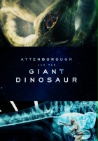 plakat filmu Attenborough i olbrzymi Dinozaur z Patagonii