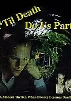 plakat filmu 'Til Death Do Us Part