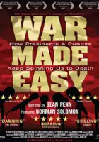 plakat filmu War Made Easy: How Presidents & Pundits Keep Spinning Us to Death